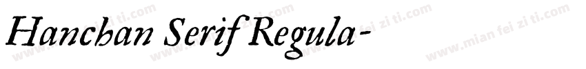 Hanchan Serif Regula字体转换